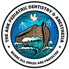 The Ark Pediatric Dentistry and Anesthesia. Where all smiles are protected